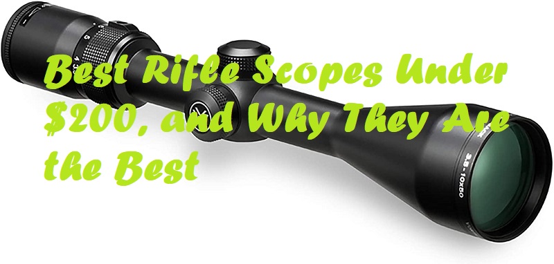 Best Rifle Scope for Under $200
